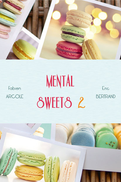 mental sweets 2 mentalism book mindreading Fabien Arcole Eric Bertrand